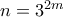 n=3^{2m}