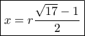 \boxed{x = r\frac{{\sqrt {17}  - 1}}{2}}