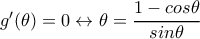 g'(\theta)=0\leftrightarrow \theta =\dfrac{1-cos\theta}{sin\theta}