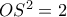  OS^2=2
