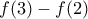 f(3)-f(2)