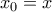 x_{0}=x