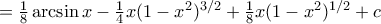 =\frac {1}{8}\arcsin x -\frac {1}{4}x (1-x^2)^{3/2} + \frac {1}{8}x (1-x^2)^{1/2} +c