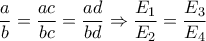 \dfrac{a}{b} = \dfrac{ac}{bc}=\dfrac{ad}{bd} \Rightarrow  \dfrac{E_1}{E_2}= \dfrac{E_3}{E_4}