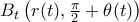 B_t\left( r(t),\frac{\pi}{2}+\theta(t)\right)