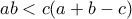  ab<c(a+b-c)