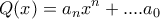 \displaystyle Q(x)=a_nx^n+....a_0 \displaystyle Q(x)=a_nx^n+....a_0