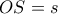 OS=s