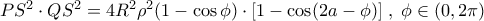 PS^2\cdot QS^2=4R^2\rho^2(1-\cos\phi)\cdot[1-\cos(2a-\phi)]\;,\;\phi\in(0,2\pi)