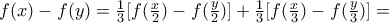 f(x)-f(y)=\frac{1}{3}[f(\frac{x}{2})-f(\frac{y}{2})]+\frac{1}{3}[f(\frac{x}{3})-f(\frac{y}{3})]=