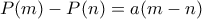 \displaystyle{P(m)-P(n)=a(m-n)}