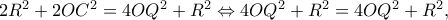 2{R^2} + 2O{C^2} = 4O{Q^2} + {R^2} \Leftrightarrow 4O{Q^2} + {R^2} = 4O{Q^2} + {R^2},