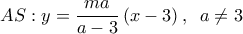  \displaystyle AS:y = \frac{{ma}}{{a - 3}}\left( {x - 3} \right),\;\;a \ne 3