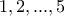 1,2,...,5