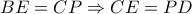 BE = CP \Rightarrow CE = PD