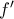 f &prime;