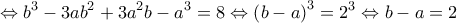  \displaystyle  \Leftrightarrow {b^3} - 3a{b^2}+ 3{a^2}b - {a^3} = 8 \Leftrightarrow {\left( {b - a} \right)^3} = {2^3} \Leftrightarrow b - a = 2