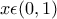 x\epsilon (0,1)