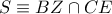 S\equiv BZ\cap CE