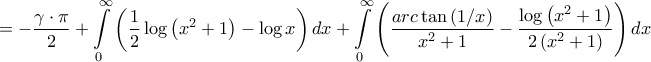 \displaystyle{ =  - \frac{{\gamma  \cdot \pi }}{2} + \int\limits_0^\infty  {\left( {\frac{1}{2}\log \left( {{x^2} + 1} \right) - \log x} \right)dx}  + \int\limits_0^\infty  {\left( {\frac{{arc\tan \left( {1/x} \right)}}{{{x^2} + 1}} - \frac{{\log \left( {{x^2} + 1} \right)}}{{2\left( {{x^2} + 1} \right)}}} \right)dx} }