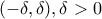 \displaystyle (-\delta ,\delta ),\delta >0 \displaystyle (-\delta ,\delta ),\delta >0