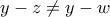y-z \neq y-w