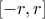 [-r,r]