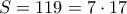 S = 119 = 7 \cdot 17