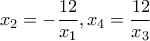 \displaystyle {x_2=-\frac{12}{x_1},x_4=\frac{12}{x_3}} \displaystyle {x_2=-\frac{12}{x_1},x_4=\frac{12}{x_3}}