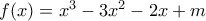 f(x)=x^3-3x^2-2x+m