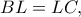 BL=LC,