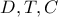 D,T,C D,T,C
