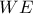 WE