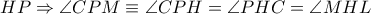 HP\Rightarrow \angle CPM\equiv \angle CPH=\angle PHC=\angle MHL