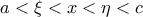 a<\xi<x<\eta<c