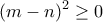 \displaystyle{(m-n)^2\geq 0}