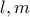 \displaystyle{l,m}