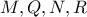 M, Q, N, R