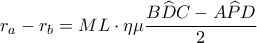 \displaystyle{{r_a} - {r_b} = ML \cdot \eta \mu \frac{{B\widehat DC - A\widehat PD}}{2}}