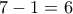 7-1=6