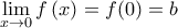 \underset{x\to 0}{\mathop{\lim }}\,f\left( x \right)=f(0)=b