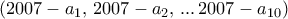(2007-a_1,\, 2007-a_2,\, ... \,2007- a_{10})
