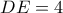 DE=4