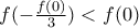 f(-\frac{f(0)}{3})<f(0)
