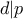 d|p