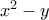 x^{2}-y