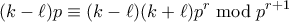 \displaystyle{ (k-\ell)p \equiv (k-\ell)(k+\ell)p^r \bmod p^{r+1}}