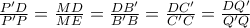 \frac {P{'}D}{P{'}P} = \frac {MD}{ME} = \frac {DB{'}}{B{'}B} = \frac{DC{'}}{C{'}C} = \frac{DQ{'}}{Q{'}Q}