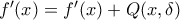  f'(x)=f'(x)+Q(x,\delta)