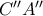 C''A''